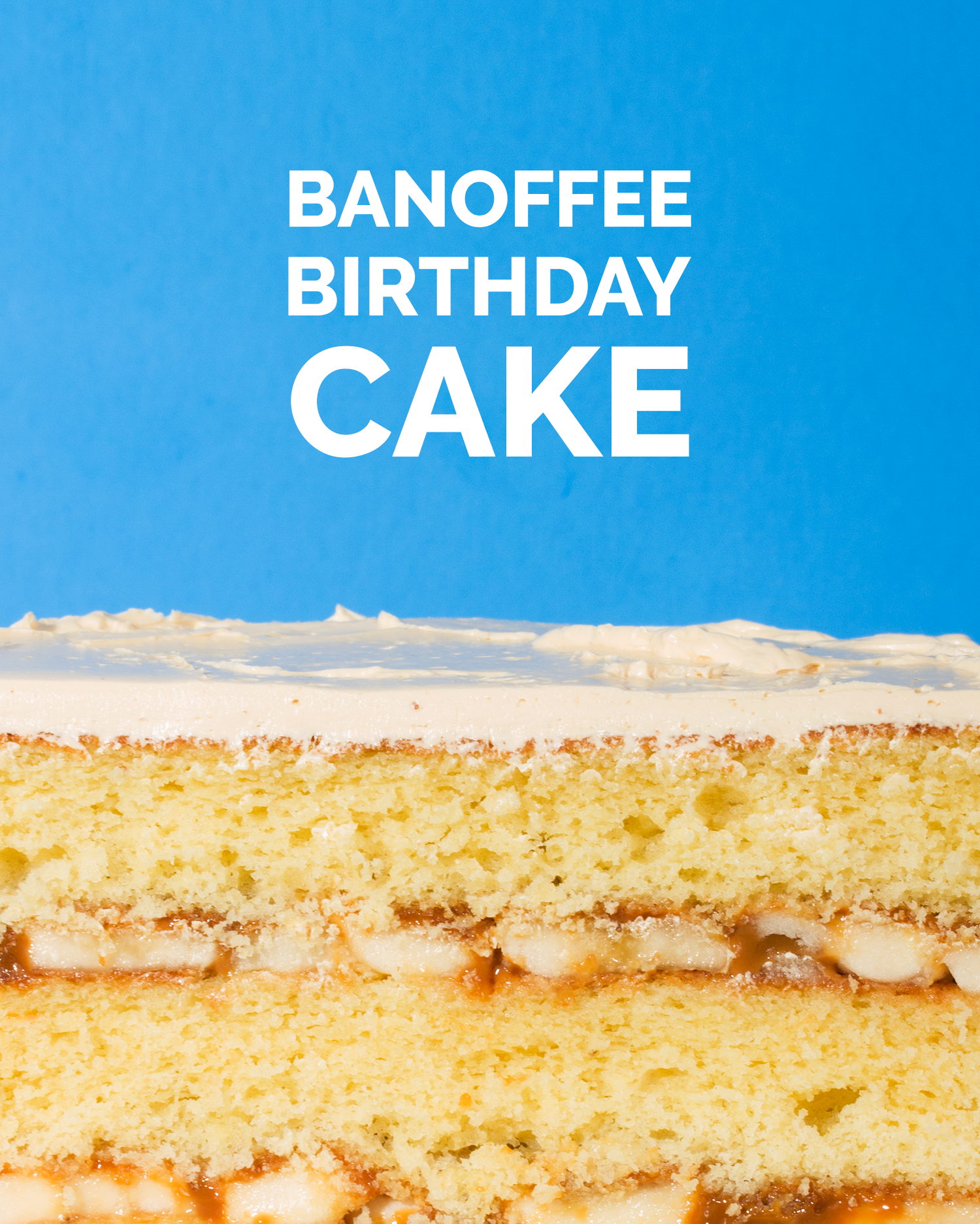 Banoffee Birthday Cake // Wit & Vinegar